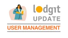 Lodgit Update - Version 3.0.1 User Management